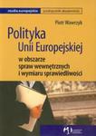 Polityka Unii Europejskiej w obszarze spraw wewnętrznych i wymiaru sprawiedliwości w sklepie internetowym Booknet.net.pl