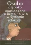 Osoba głęboko upośledzona umysłowo w systemie edukacji w sklepie internetowym Booknet.net.pl