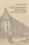 Rzeczpospolita Krakowska jej lata i ludzie w sklepie internetowym Booknet.net.pl