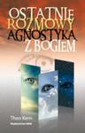 Ostatnie rozmowy agnostyka z Bogiem w sklepie internetowym Booknet.net.pl