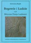 Bogowie i ludzie czyli Mityczne Dzieje Ludzkości w sklepie internetowym Booknet.net.pl