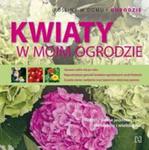 Kwiaty w moim ogrodzie w sklepie internetowym Booknet.net.pl