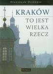 Kraków to jest wielka rzecz w sklepie internetowym Booknet.net.pl