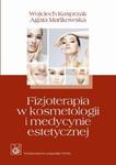 Fizjoterapia w kosmetologii i medycynie estetycznej w sklepie internetowym Booknet.net.pl