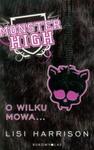 Monster High 3 O wilku mowa w sklepie internetowym Booknet.net.pl