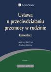 Ustawa o przeciwdziałaniu przemocy w rodzinie Komentarz w sklepie internetowym Booknet.net.pl