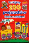 Poznajemy 200 pojazdów Książka z naklejkami w sklepie internetowym Booknet.net.pl