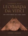 TAJEMNICE KODU Leonarda Da Vinci Od linii róży do linii krwii w sklepie internetowym Booknet.net.pl