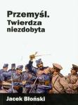 Przemyśl Twierdza niezdobyta w sklepie internetowym Booknet.net.pl