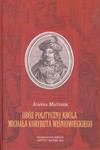 Obóz polityczny króla Michała Korybuta Wiśniowieckiego w sklepie internetowym Booknet.net.pl