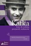 Kafka. Listy do rodziny, przyjaciół, wydawców w sklepie internetowym Booknet.net.pl