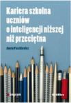 Kariera szkolna uczniów o inteligencji niższej niż przeciętna w sklepie internetowym Booknet.net.pl