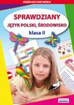 Sprawdziany. Język polski, środowisko. Klasa 2 w sklepie internetowym Booknet.net.pl