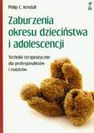 Zaburzenia okresu dzieciństwa i adolescencji. Techniki terapeutyczne dla profesjonalistów i rodziców w sklepie internetowym Booknet.net.pl