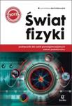 Świat fizyki. Klasa 1-3, liceum i technikum. Fizyka. Podręcznik. Zakres podstawowy w sklepie internetowym Booknet.net.pl