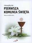 Niezwykły dar. Pierwsza komunia święta w sklepie internetowym Booknet.net.pl