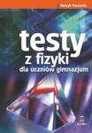 Testy z fizyki dla uczniów gimnazjum w sklepie internetowym Booknet.net.pl