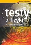 Testy z fizyki z rozwiązaniami w sklepie internetowym Booknet.net.pl