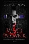 Wład Palownik. Prawdziwa historia drakuli w sklepie internetowym Booknet.net.pl