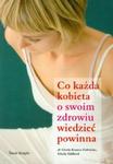 Co każda kobieta o swoim zdrowiu wiedzieć powinna w sklepie internetowym Booknet.net.pl