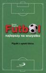 Futbol najlepszy na wszystko w sklepie internetowym Booknet.net.pl