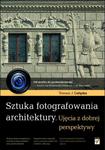 Sztuka fotografowania architektury. Ujęcia z dobrej perspektywy w sklepie internetowym Booknet.net.pl