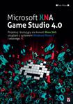 Microsoft XNA Game Studio 4.0. Projektuj i buduj własne gry dla konsoli Xbox 360, urządzeń z systemem Windows Phone 7 i własnego PC w sklepie internetowym Booknet.net.pl