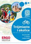 Trójmiasto i okolice. Wycieczki i trasy rowerowe. Wydanie 1 w sklepie internetowym Booknet.net.pl