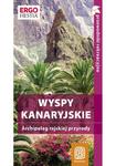 Wyspy Kanaryjskie. Archipelag rajskiej przyrody - przewodnik w sklepie internetowym Booknet.net.pl