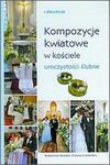 Kompozycje kwiatowe w kościele. Uroczystości ślubne w sklepie internetowym Booknet.net.pl