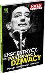 Ekscentrycy, pasjonaci, dziwacy. Poznać i zrozumieć człowieka w sklepie internetowym Booknet.net.pl