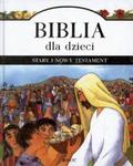 Biblia dla dzieci. Stary i nowy testament w sklepie internetowym Booknet.net.pl