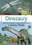 Dinozaury oraz inne zwierzęta i rośliny prehistoryczne z terenu Polski w sklepie internetowym Booknet.net.pl