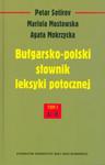 Bułgarsko-polski słownik leksyki potocznej t.1 A-I w sklepie internetowym Booknet.net.pl