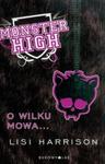 Monster High 3 O wilku mowa w sklepie internetowym Booknet.net.pl