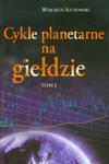 Cykle planetarne na giełdzie tom 1 w sklepie internetowym Booknet.net.pl