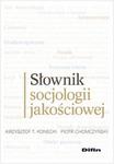 Słownik socjologii jakościowej w sklepie internetowym Booknet.net.pl