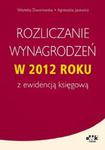 Rozliczanie wynagrodzeń w 2012 roku z ewidencją księgową w sklepie internetowym Booknet.net.pl