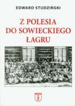 Z Polesia do sowieckiego łagru w sklepie internetowym Booknet.net.pl