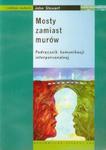 Mosty zamiast murów Podręcznik komunikacji interpersonalnej w sklepie internetowym Booknet.net.pl