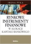 Rynkowe instrumenty finansowe w alokacji kapitału bankowego w sklepie internetowym Booknet.net.pl