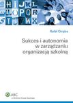 Sukces i autonomia w zarządzaniu organizacją szkolną w sklepie internetowym Booknet.net.pl
