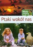 Ptaki wokół nas Młody Obserwator Przyrody w sklepie internetowym Booknet.net.pl