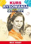 Kurs rysowania Podstawowe techniki Człowiek w sklepie internetowym Booknet.net.pl