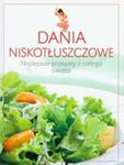 Dania niskotłuszczowe Najlepsze przepisy z całego świata w sklepie internetowym Booknet.net.pl