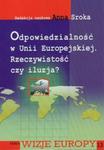 Odpowiedzialność w Unii Europejskiej Rzeczywistość czy iluzja? w sklepie internetowym Booknet.net.pl