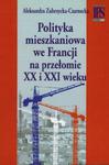 Polityka mieszkaniowa we Francji na przełomie XX i XXI wieku w sklepie internetowym Booknet.net.pl