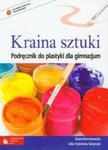 Kraina sztuki. Klasa 1-3, gimnazjum. Plastyka. Podręcznik w sklepie internetowym Booknet.net.pl