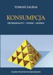 Konsumpcja Determinanty, teorie i modele w sklepie internetowym Booknet.net.pl