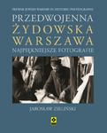 Przedwojenna żydowska Warszawa. Najpiekniejsze fotografie. w sklepie internetowym Booknet.net.pl